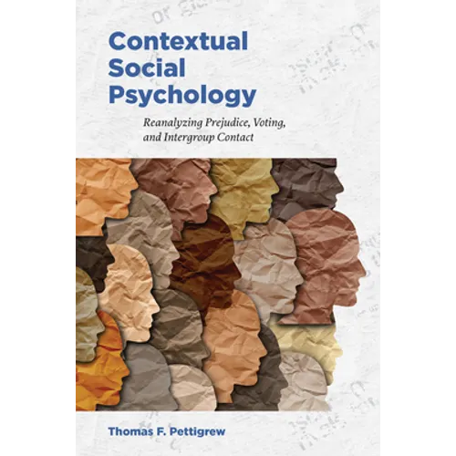 Contextual Social Psychology: Reanalyzing Prejudice, Voting, and Intergroup Contact