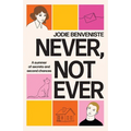 Never, Not Ever