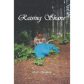 Raising Shane: The Stories