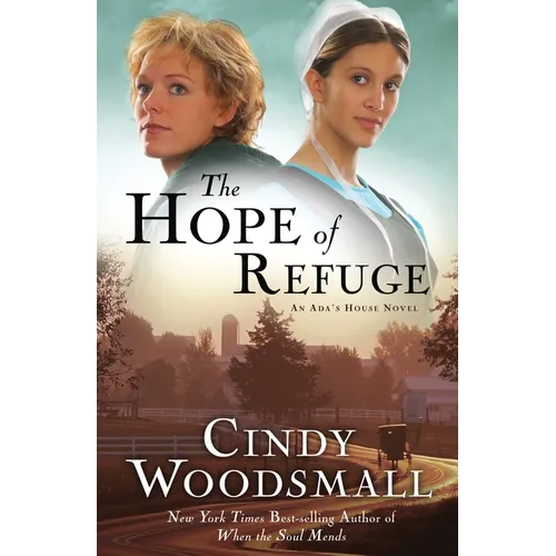 The Hope of Refuge: Book 1 in the Ada's House Amish Romance Series