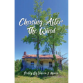 Chasing After the Wind: Poetry by Valerie J. Macon