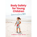 Body Safety for Young Children: Empowering Caring Adults