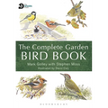 The Complete Garden Bird Book: How to Identify and Attract Birds to Your Garden