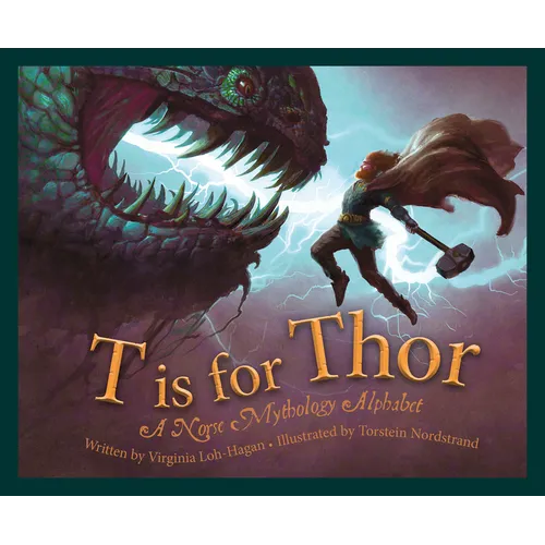 T Is for Thor: A Norse Mythology Alphabet
