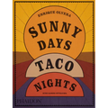 Sunny Days, Taco Nights: A Cookbook