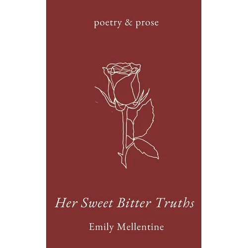 Her Sweet, Bitter, Truths
