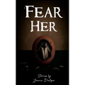 Fear Her