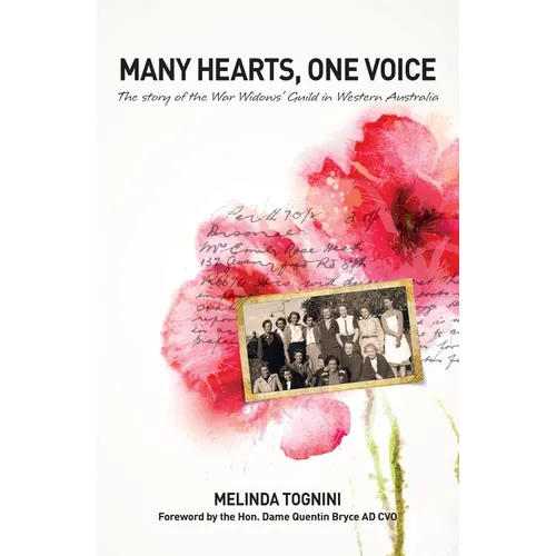 Many Hearts, One Voice: The Story of the War Widows' Guild in Western Australia