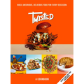 Twisted: A Cookbook- Unserious Food Tastes Seriously Good