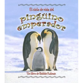 El Ciclo de Vida del Pingüino Emperador (the Life Cycle of an Emperor Penguin)