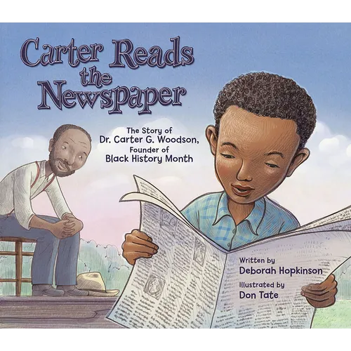 Carter Reads the Newspaper: The Story of Carter G. Woodson, Founder of Black History Month