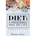Diet: a Prescribed Way of Life: Reflections on the Art of Nutrition
