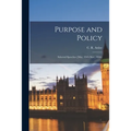 Purpose and Policy: Selected Speeches [May, 1945-Nov., 1946]