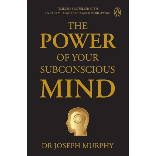 Penguin Select Classics: The Power of Your Subconscious Mind: Timeless Bestseller (Original, Unabridged Classic) Premium Paperback