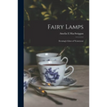 Fairy Lamps; Evening's Glow of Yesteryear