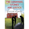 The Canarsee, Stones and Justice