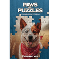 Paws and Puzzles: Whiskey Dog Mystery #1
