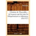 L'Histoire de Thucydide, de la Guerre Qui Fut Entre Les Péloponnésiens Et Athéniens (Éd.1527)