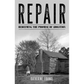 Repair: Redeeming the Promise of Abolition