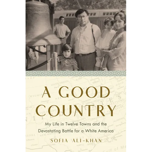 A Good Country: My Life in Twelve Towns and the Devastating Battle for a White America