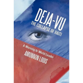 Deja-Vu the Collapse of Haiti: A Warning to World Leader