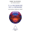 In Search of Memory: The Emergence of a New Science of Mind / À la recherche de la mémoire: Une nouvelle théorie de l'esprit