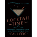 Cocktail Time!: The Ultimate Guide to Grown-Up Fun