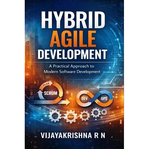 Hybrid Agile Project Management: Hybrid Model combining Scrum, Kanban and some Waterfall techniques to drive Innovation and Operational Excellence
