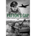 Patton's Gap: A Pilot's Account of the Battle of Normandy