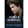 Dilma's Downfall: The Impeachment of Brazil's First Woman President and the Pathway to Power for Jair Bolsonaro's Far-Right