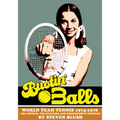 Bustin' Balls: World Team Tennis 1974-1978, Pro Sports, Pop Culture and Progressive Politics