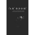 Unknown: /ʌnˈnəʊn/