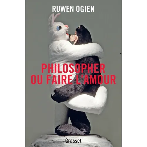 Philosopher ou faire l'amour