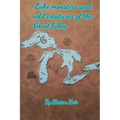 Lake Monsters and odd creatures of the Great Lakes