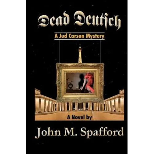 Dead Deutsch: a Jud Carson mystery