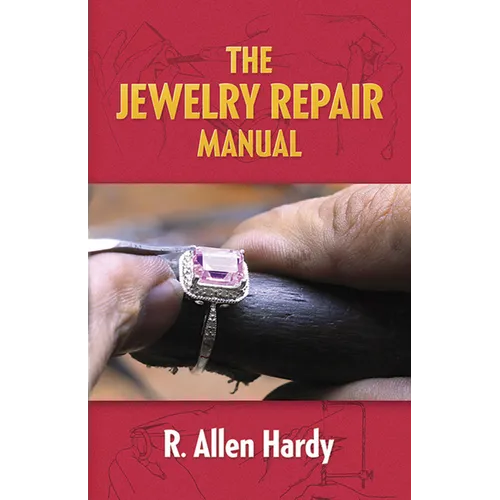 The Jewelry Repair Manual