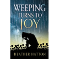 Weeping Turns to Joy