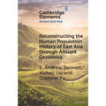Reconstructing the Human Population History of East Asia through Ancient Genomics