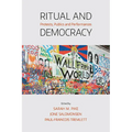 Ritual and Democracy: Protests, Publics and Performances