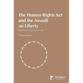 The Human Rights Act and the Assault on Liberty: Rights and Asylum in the UK