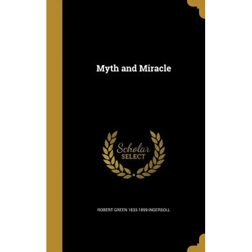 Myth and Miracle