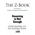 The Z-Book On Scientific Research & Experimental Development: Deserving is Not Enough