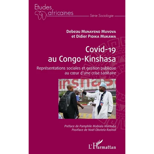 Covid-19 au Congo-Kinshasa: Représentations sociales et gestion publique au coeur d'une crise sanitaire