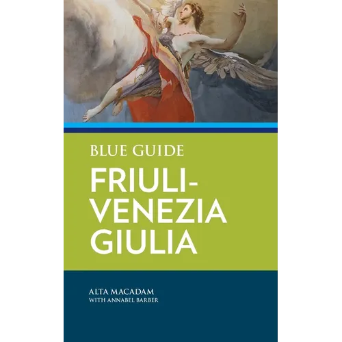 Blue Guide Friuli-Venezia Giulia