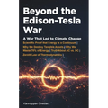 Beyond the Edison-Tesla War: A War That Led to Climate Change