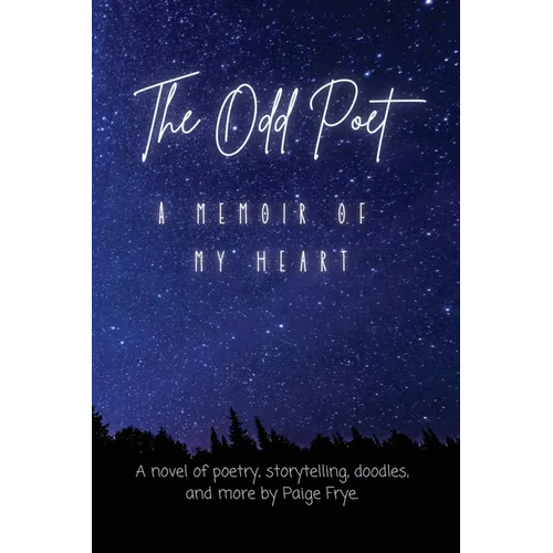 The Odd Poet: A Memoir of My Heart