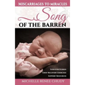Song of the Barren: Miscarriages to Miracles