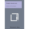 Turkey Knob Line: A Novel of the Ozarks