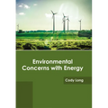 Environmental Concerns with Energy