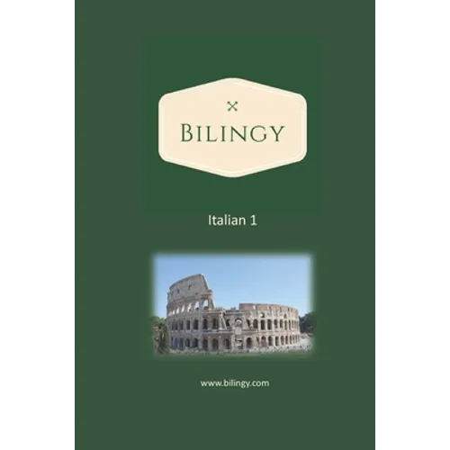 Italian 1: Bilingy 1 Beginner - Learn Italian easily with bilingual texts, vocabulary and audio - Master your first 1000 words in Italian